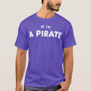 Ar Im A Pirate Wissenschaft T-Shirt