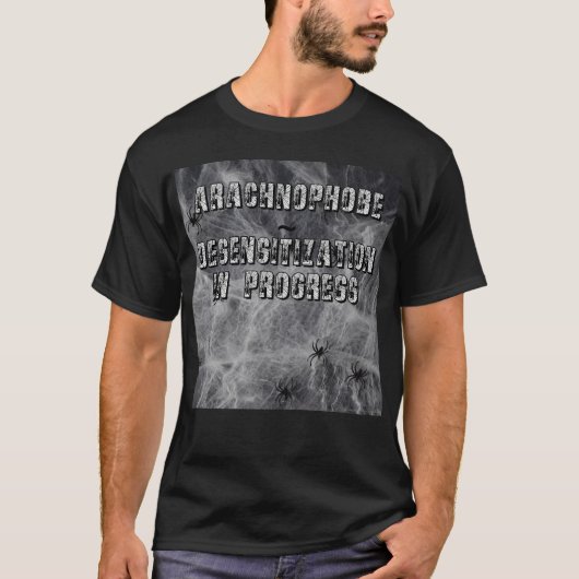 Arachnophobe ~ Desensibilisierung T - Shirt (Vorderseite)