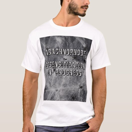 Arachnophobe ~ Desensibilisierung T - Shirt (Vorderseite)
