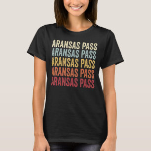 Aransas Pass Texas Aransas Pass TX Retro Vintag T T-Shirt