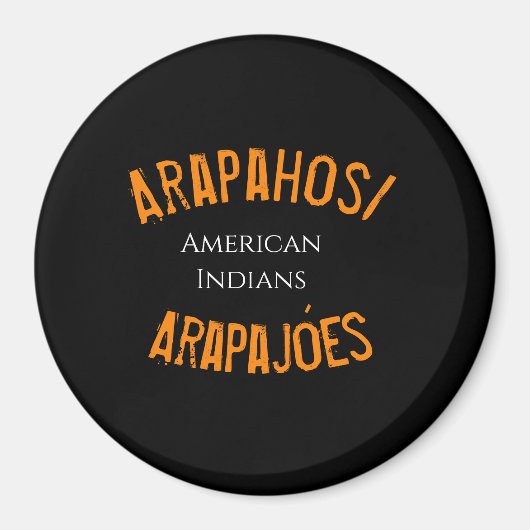 Arapahos/Arapajóes amerikanischen Ureinwohners T - Magnet (Vorne)