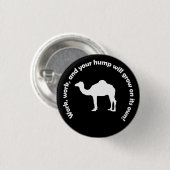 Arbeit, Arbeit und Ihr Höcker wächst allein! Button (Vorne & Hinten)