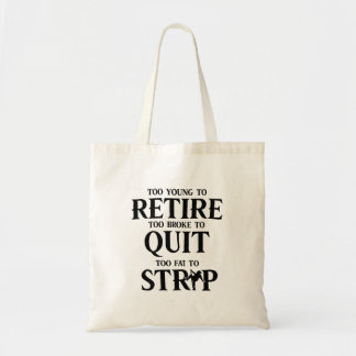 Arbeit bis in alle Ewigkeit Humor Design Tragetasche