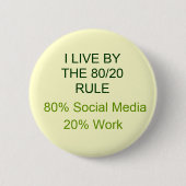 ARBEIT DER 80% SOZIAL-MEDIUM-20% BUTTON (Vorderseite)