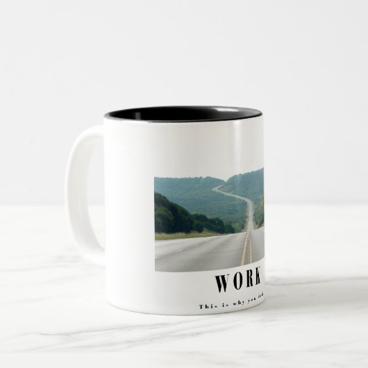 Arbeit - deshalb tun Sie sie Zweifarbige Tasse (Vorderseite Links)