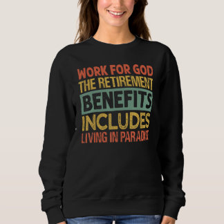 Arbeit für Gott Die Rentenleistungen - Funny Inspi Sweatshirt