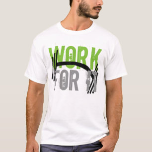 Arbeit für IT-Fitness und Fitness motivierend T-Shirt