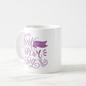 ARBEIT HARD DREAM BIG KAFFEETASSE (Vorderseite Links)