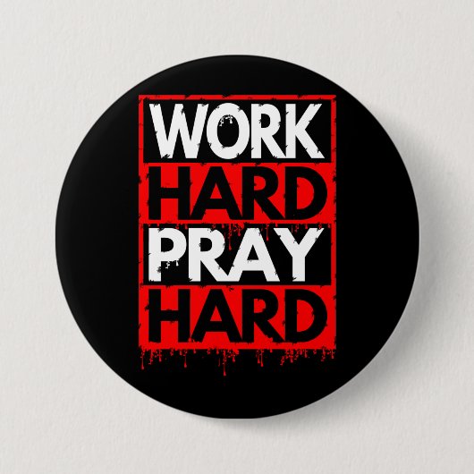 ARBEIT HARD PRAY HARD BUTTON (Vorderseite)