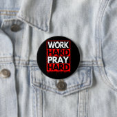 ARBEIT HARD PRAY HARD BUTTON (Beispiel)