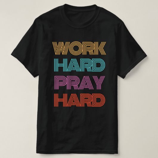 ARBEIT HARD PRAY HARD T-Shirt (Design vorne)