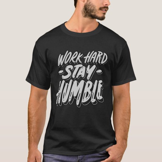 Arbeit hart, Bleibe Humble Men's T - Shirt (Vorderseite)