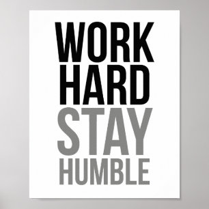 Arbeit hart Bleibe Humble Poster