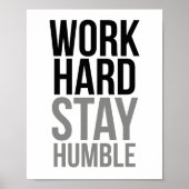 Arbeit hart Bleibe Humble Poster (Vorne)