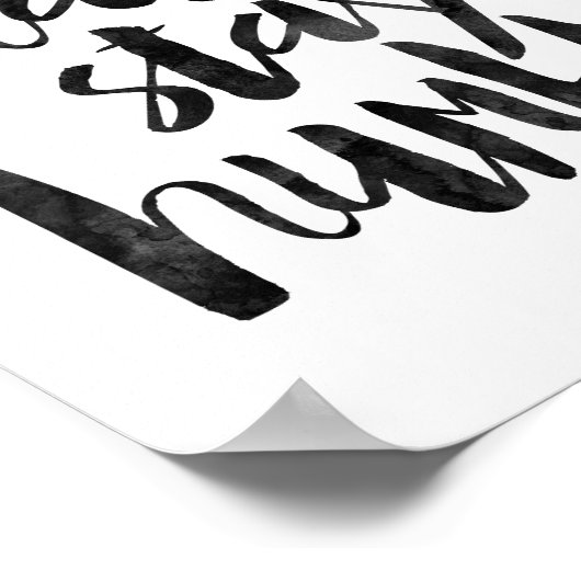 Arbeit hart Bleibe Humble Poster (Ecke)