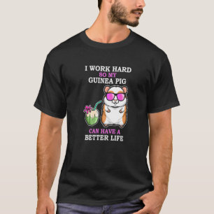 Arbeit hart, damit Guinea Schweinefleisch eine bes T-Shirt
