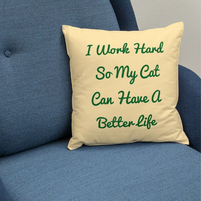 Arbeit hart für Cat Funny Zitat Personalisiert Bei Kissen (Von Creator hochgeladen)
