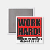 Arbeit hart für das Wohl Magnet (Vorderseite/Rückseite)