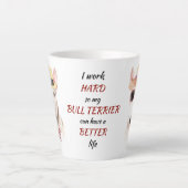 Arbeit hart für meine Bull Terrier Milchtasse (Vorderseite)