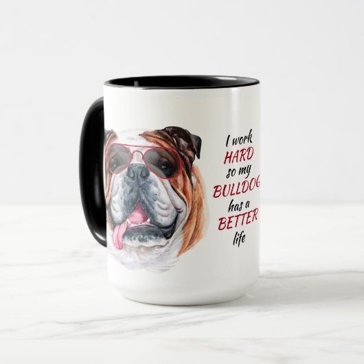 Arbeit hart für meinen Bulldog Tasse (Vorderseite Links)