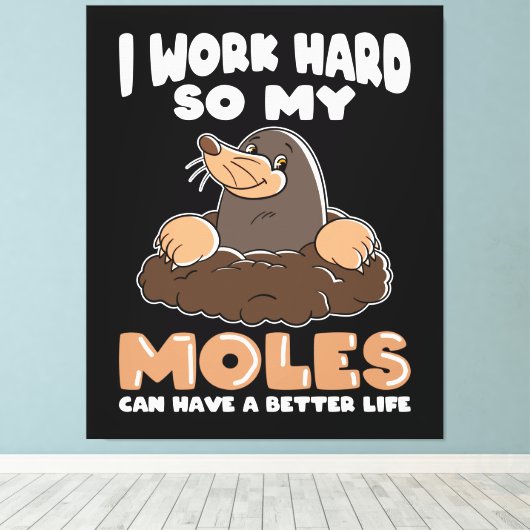 Arbeit hart für Moles Mole im Garten Leinwanddruck (Insitu (Holzboden))