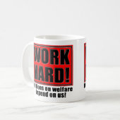 Arbeit hart für Wohlfahrt Funny Mug oder Travel Mu Kaffeetasse (Vorderseite Links)