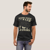 Arbeit hart haben Spaß kein Drama Zitat T-Shirt (Vorne ganz)