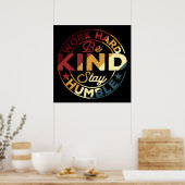 Arbeit hart sei nett Bleibe Humble Poster (Küche)