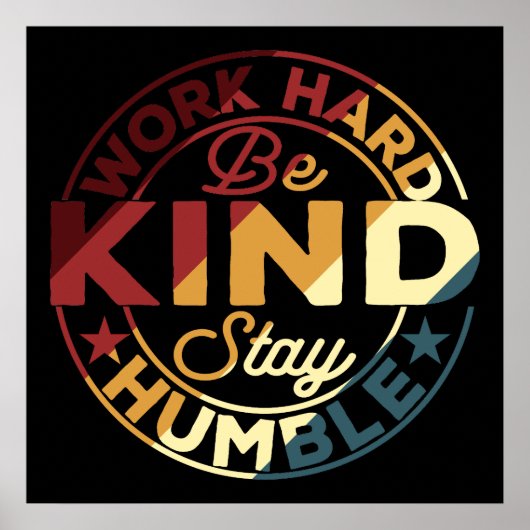 Arbeit hart sei nett Bleibe Humble Poster (Vorne)