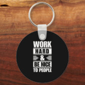 Arbeit hart sein nett Menschen aufklebern Schlüsselanhänger (Vorderseite)