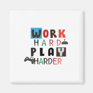 Arbeit hart spielen so hart Zitat Arbeitstag Magnet