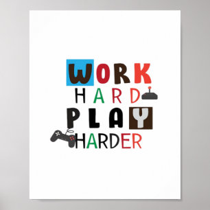 Arbeit hart spielen so hart Zitat Arbeitstag Poster