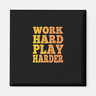 Arbeit hart spielen - Tag der Arbeit - Niedliches Magnet