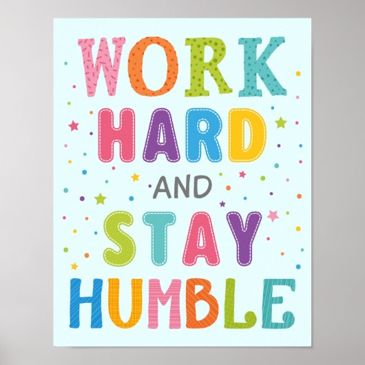 Arbeit hart und Bleibe Humble Klassenzimmer Motivi Poster (Vorne)