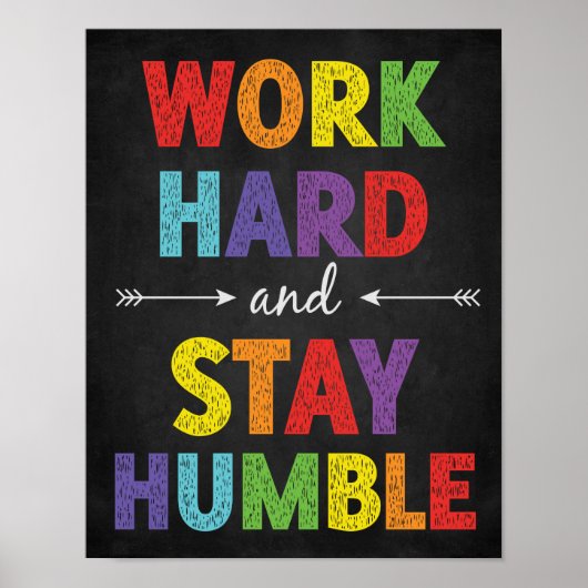 Arbeit hart und Bleibe Humble Klassenzimmer Motivi Poster (Vorne)