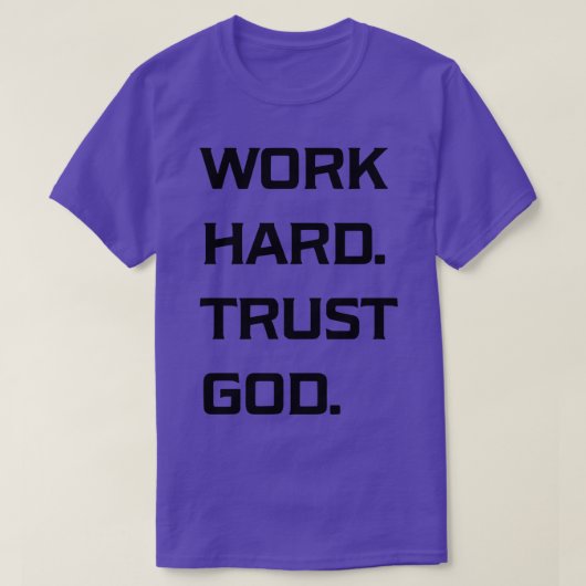 Arbeit harten Vertrauens T-Shirt (Design vorne)