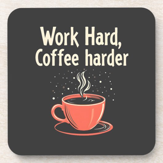 Arbeit harter Kaffee Harder Funny Caffeine Lover Getränkeuntersetzer (Vorderseite)