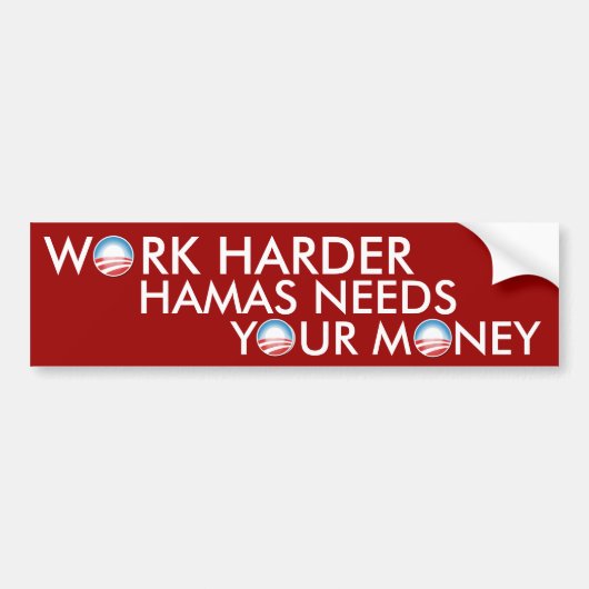 Arbeit härteres Hamas benötigt Ihr Geld Autoaufkleber (Vorne)