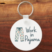 Arbeit in Pajama - Funny Giftful Work Vibes Schlüsselanhänger (Rückseite)