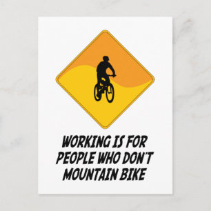 Arbeit ist für Menschen, die kein Mountainbike fah Postkarte
