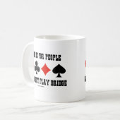 Arbeit ist für Menschen, die nicht Bridge spielen Kaffeetasse (Vorderseite Links)