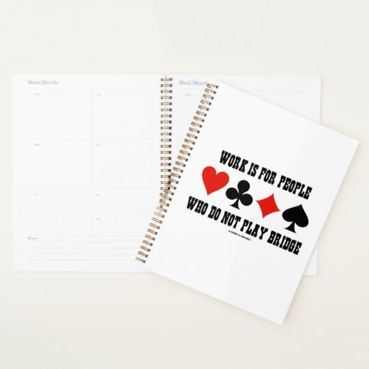Arbeit ist für Menschen, die nicht Bridge spielen Planer (Anzeige)