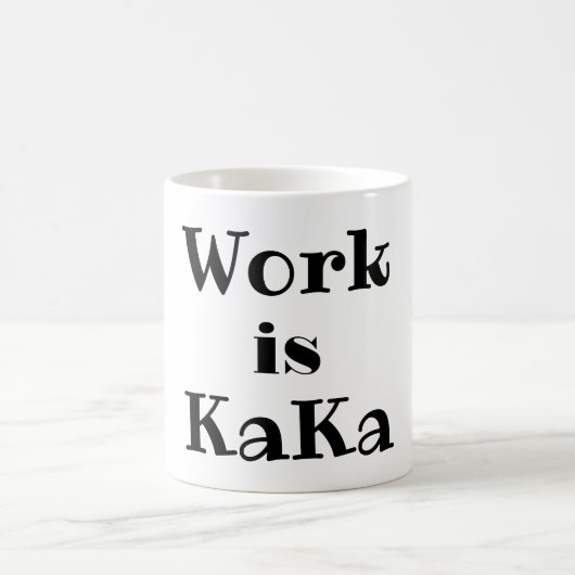 Arbeit ist KaKa-Kaffee-Tasse Kaffeetasse (Mittel)