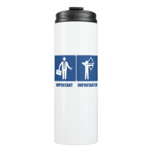 Arbeit ist wichtig, Bogenschießen ist wichtig Thermosbecher (Vorderseite)