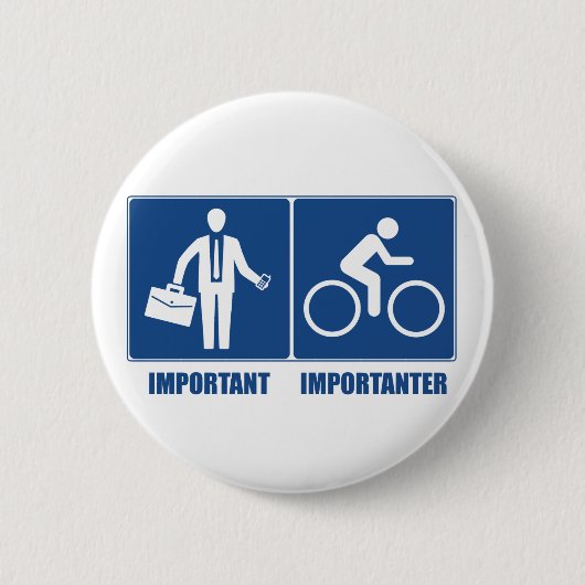 Arbeit ist wichtig, Fahrradfahren ist wichtig Button (Vorderseite)