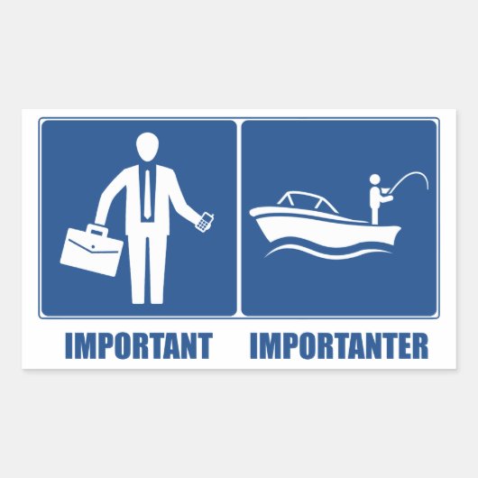 Arbeit ist wichtig, Fischerei ist wichtig Rechteckiger Aufkleber (Vorderseite)