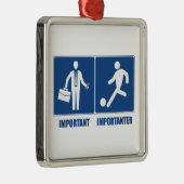 Arbeit ist wichtig, Fußball ist wichtig Ornament Aus Metall (Rechts)