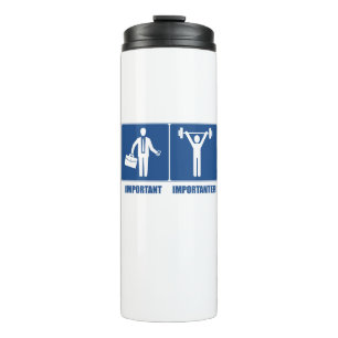 Arbeit ist wichtig Gewichtszunahme ist wichtig Thermosbecher