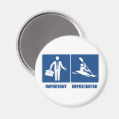 Arbeit ist wichtig, Kajak ist wichtig Magnet (Vorderseite/Rückseite)