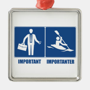 Arbeit ist wichtig, Kayakfahren ist wichtiger Ornament Aus Metall